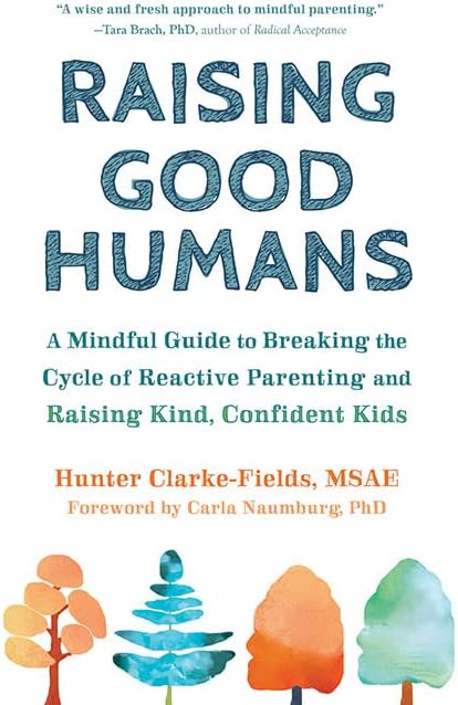 Raising Good Humans Review